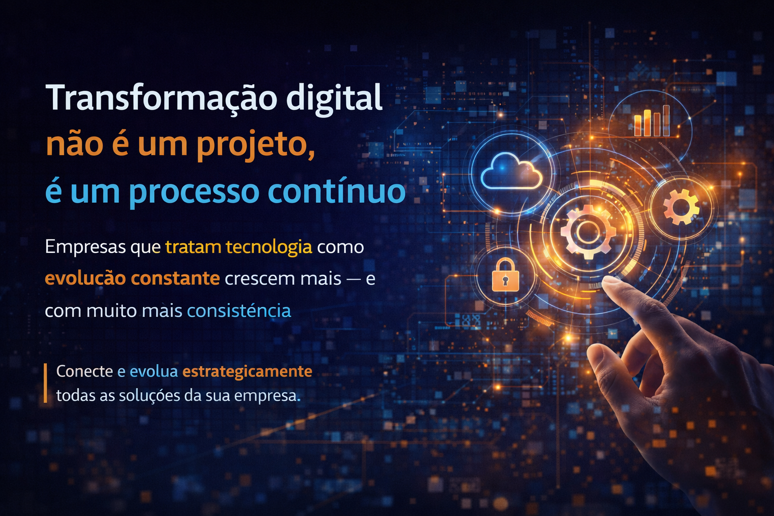 Transformação digital não é um projeto, é um processo contínuo
